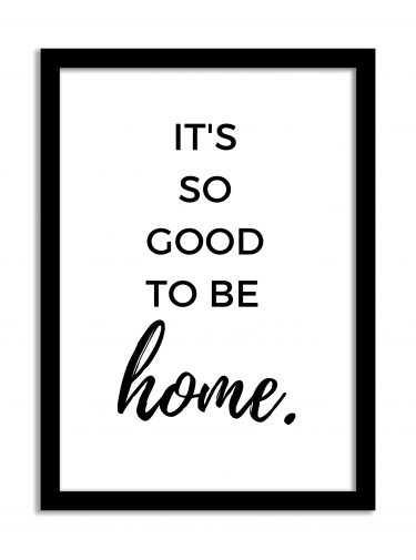 Quotes Framed Print - Good To Be Home