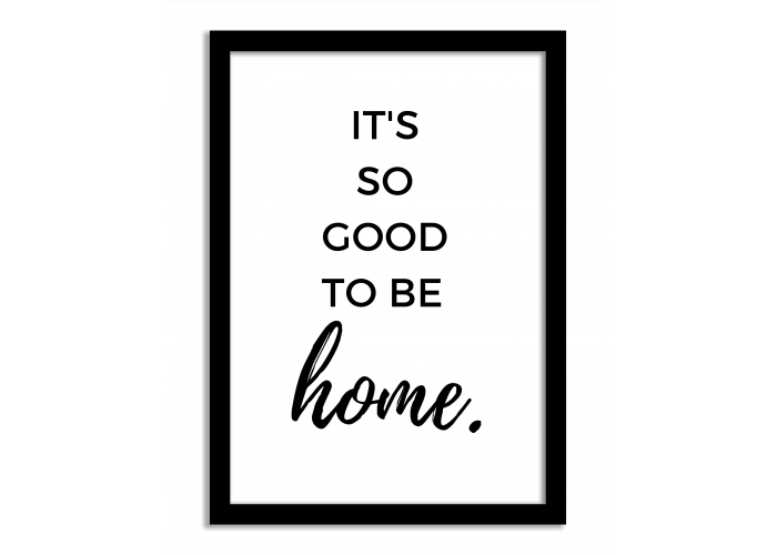 Quotes Framed Print - Good To Be Home