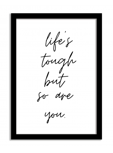 Quotes Framed Print - Life's Tough