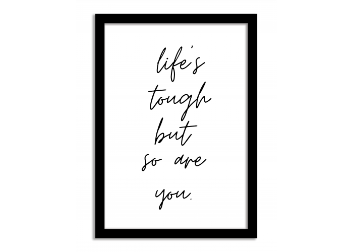 Quotes Framed Print - Life's Tough